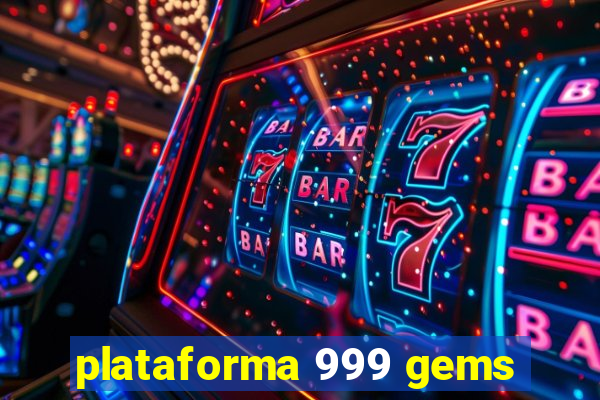 plataforma 999 gems